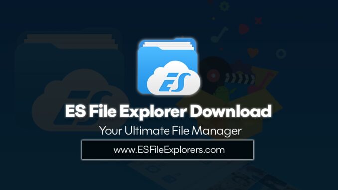 es file explorer download es file explorer download